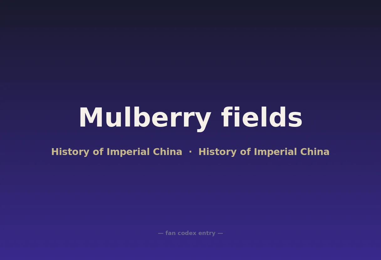 Mulberry fields