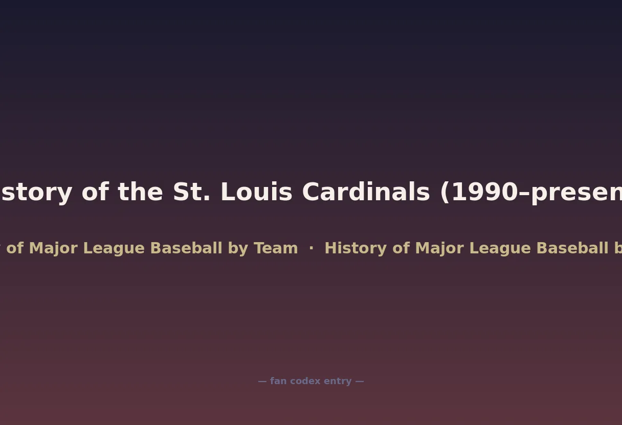 History of the St. Louis Cardinals (1990–present)