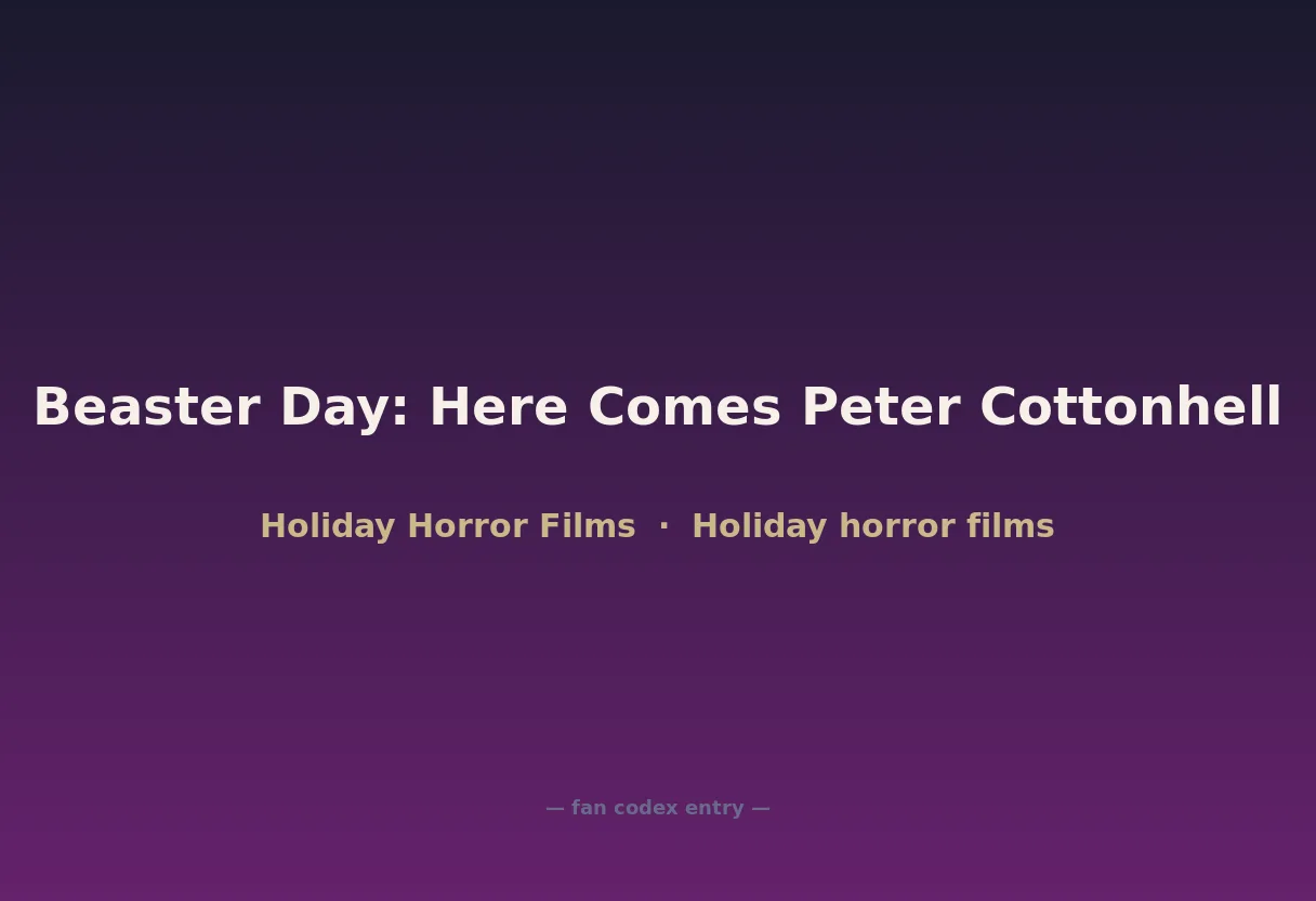 Beaster Day: Here Comes Peter Cottonhell