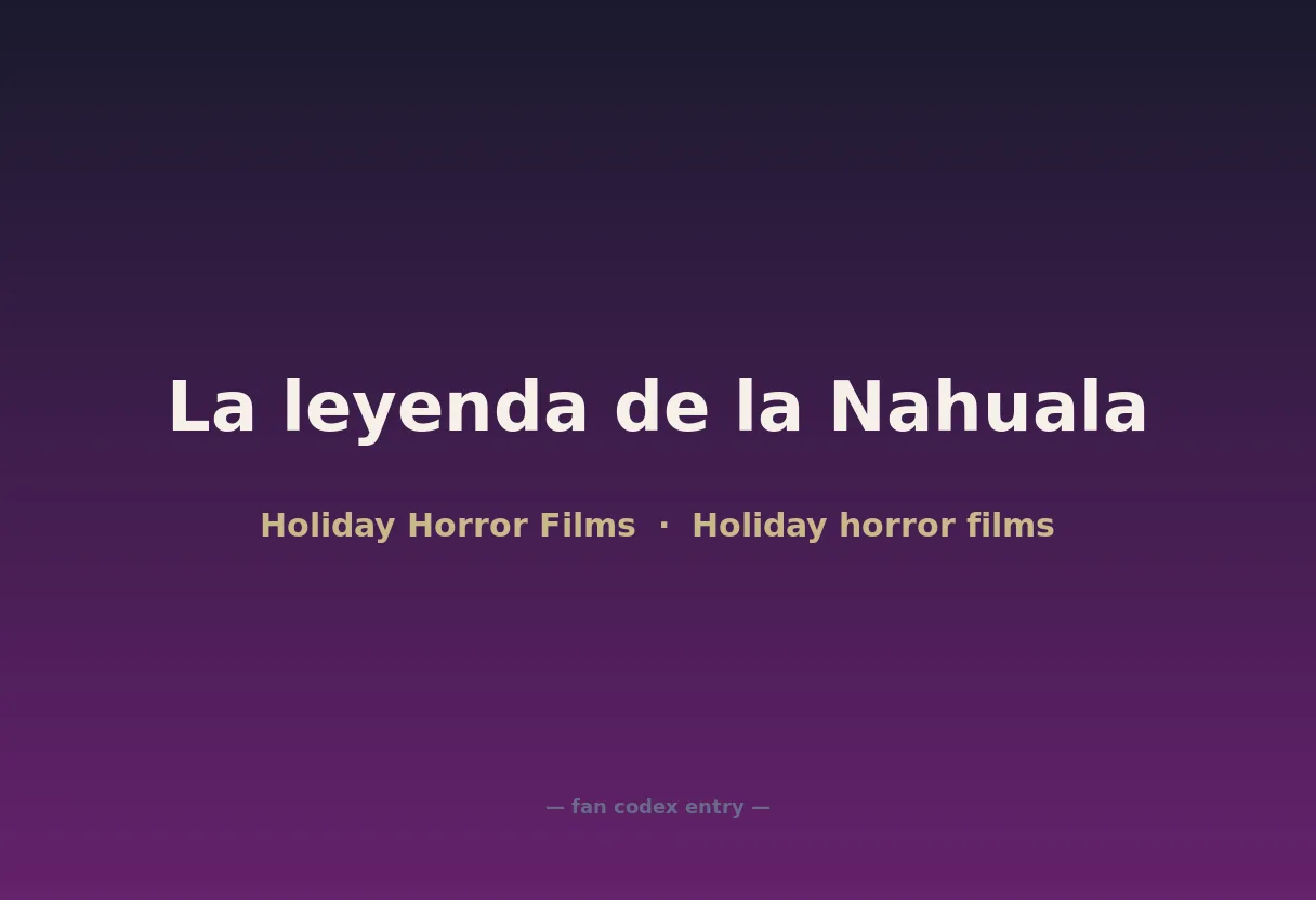 La leyenda de la Nahuala
