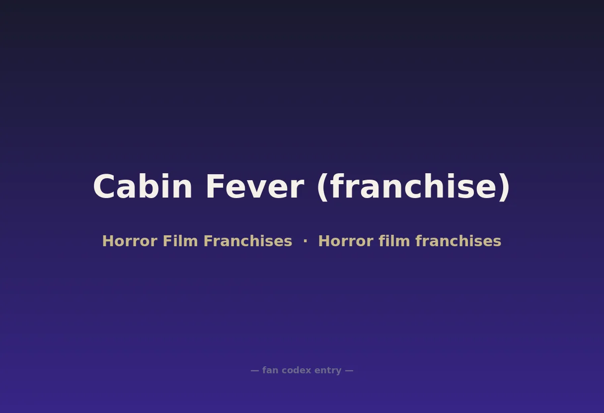 Cabin Fever (franchise)