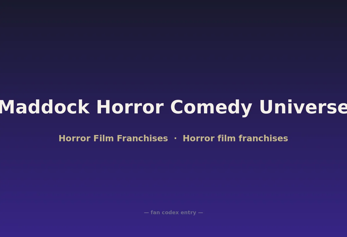 Maddock Horror Comedy Universe