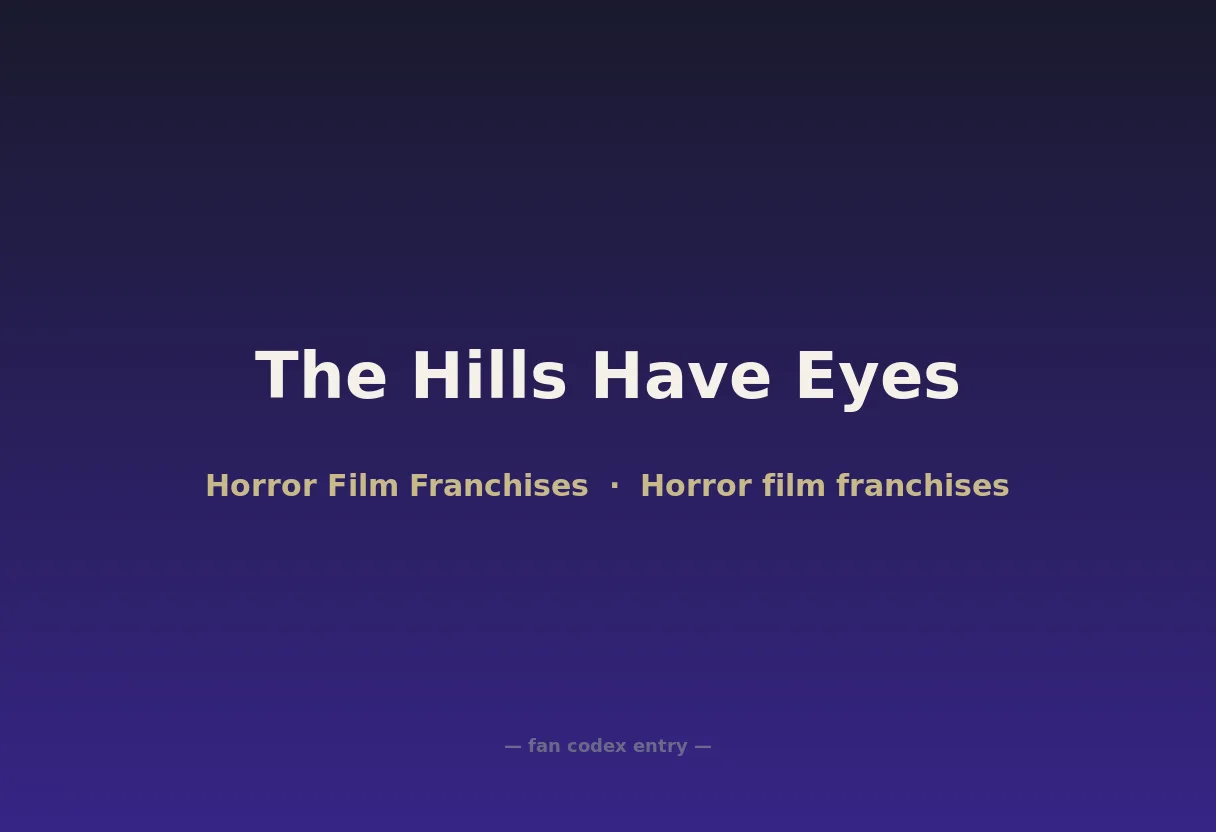 The Hills Have Eyes