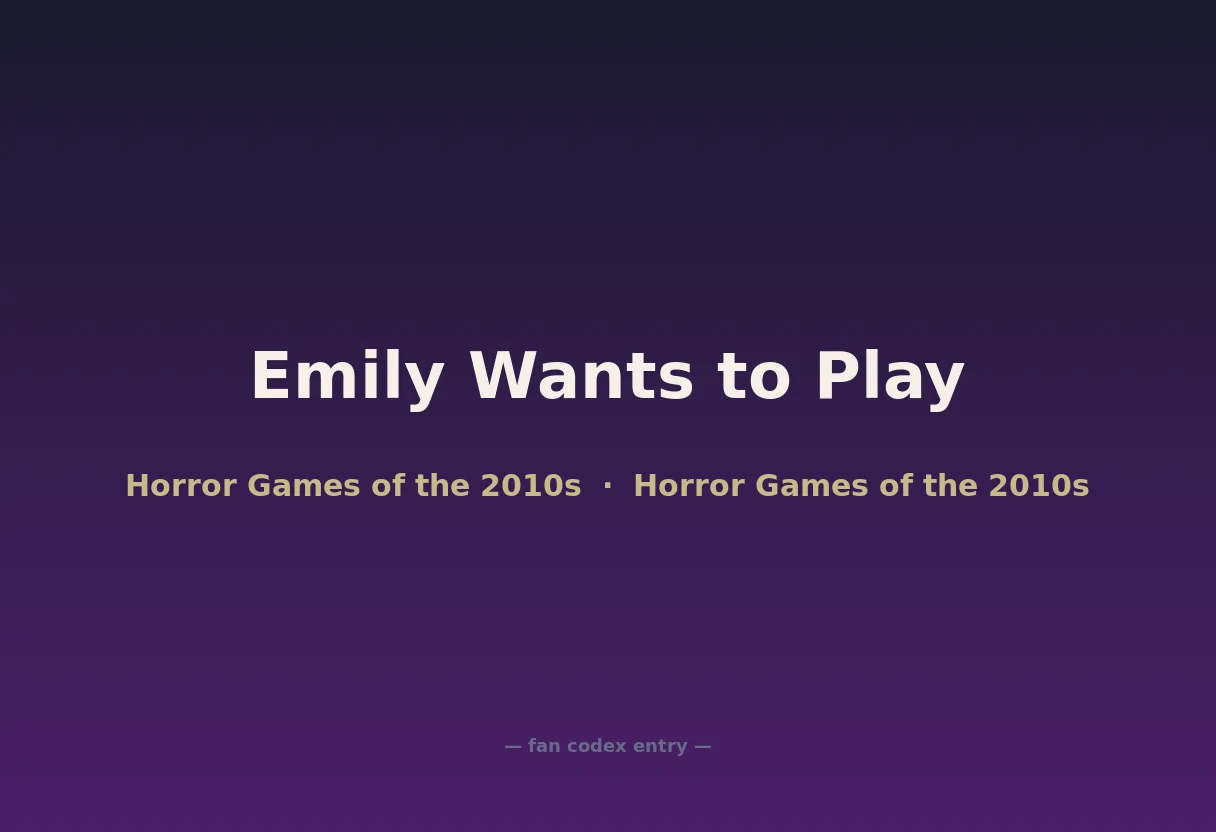 Emily Wants to Play