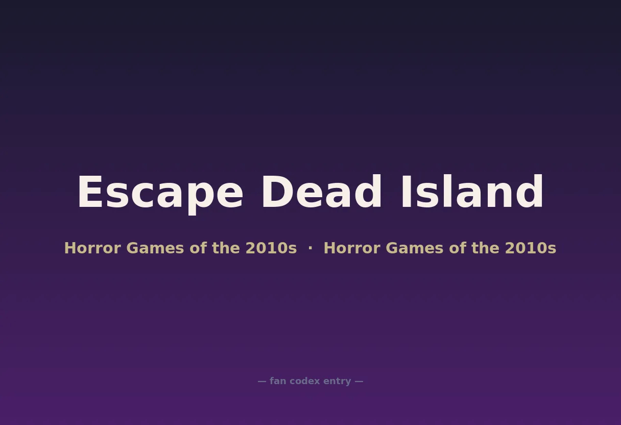 Escape Dead Island