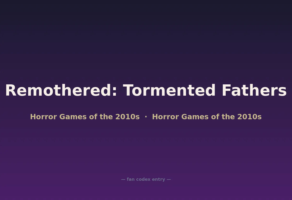 Remothered: Tormented Fathers