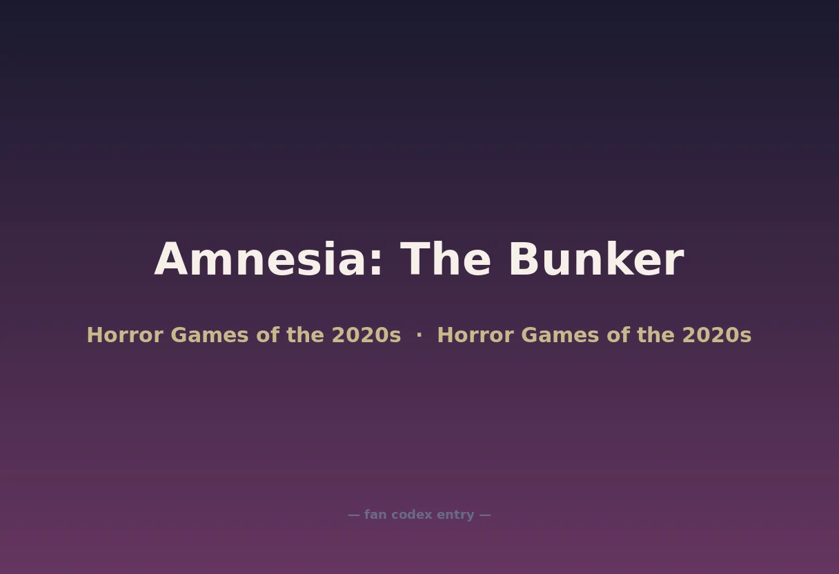 Amnesia: The Bunker