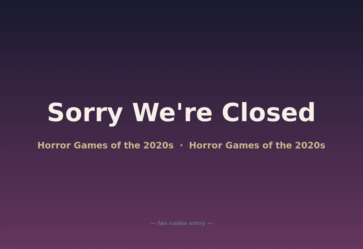 Sorry We're Closed