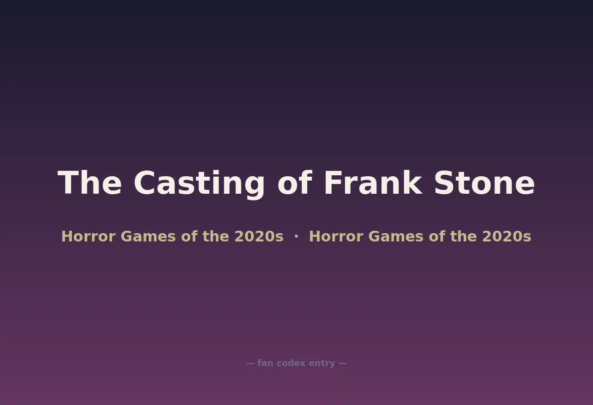 The Casting of Frank Stone
