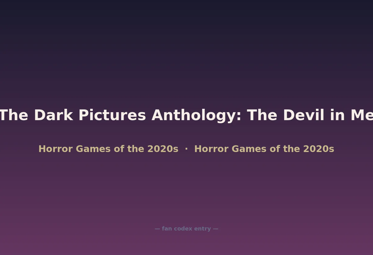 The Dark Pictures Anthology: The Devil in Me