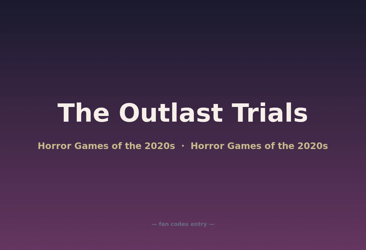 The Outlast Trials