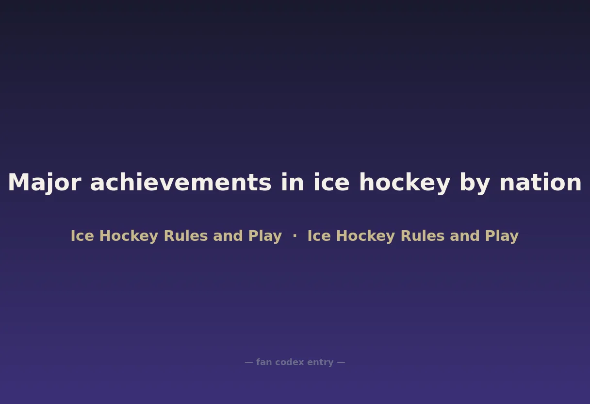 Major achievements in ice hockey by nation
