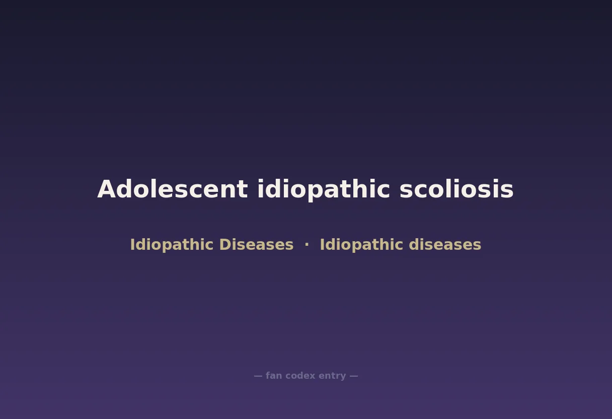 Adolescent idiopathic scoliosis