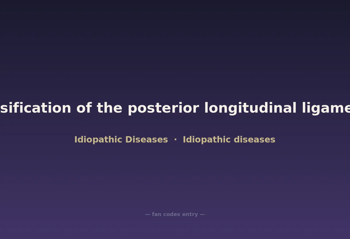 Ossification of the posterior longitudinal ligament