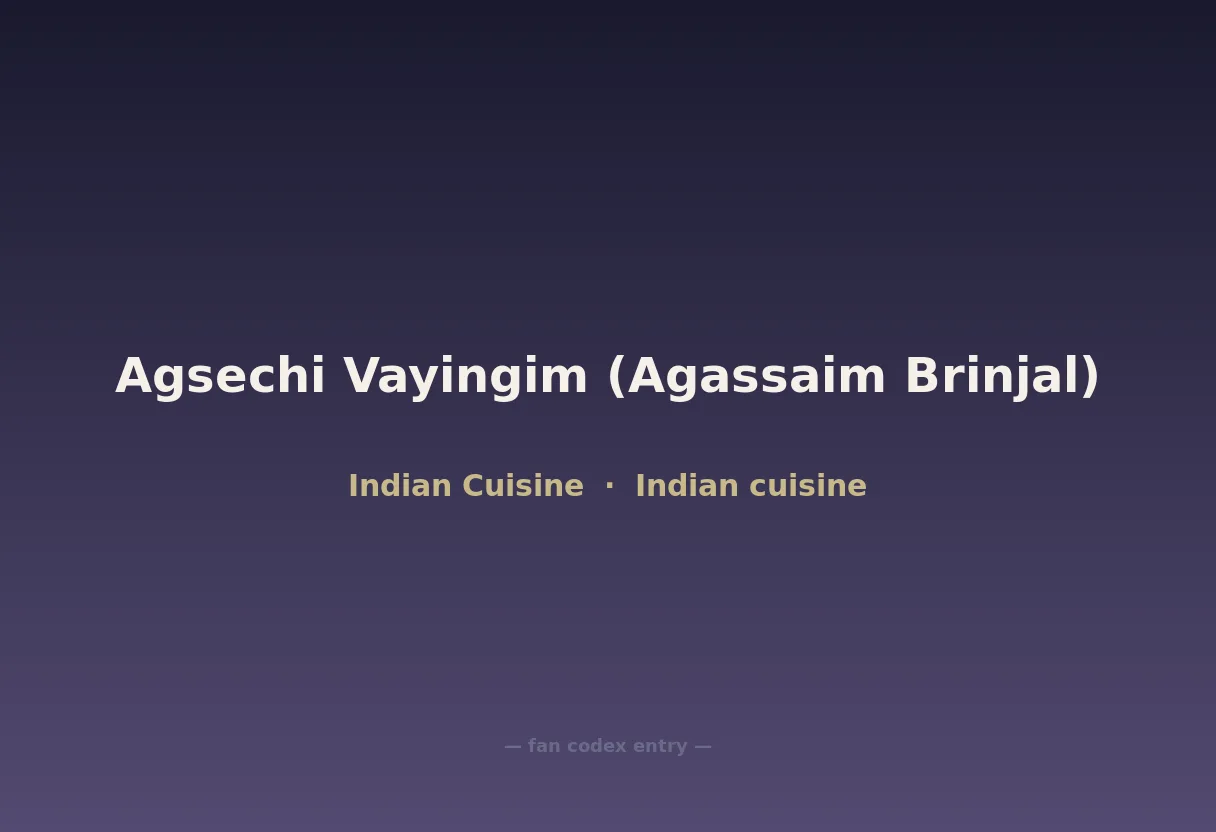 Agsechi Vayingim (Agassaim Brinjal)