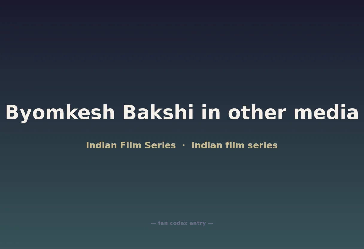 Byomkesh Bakshi in other media