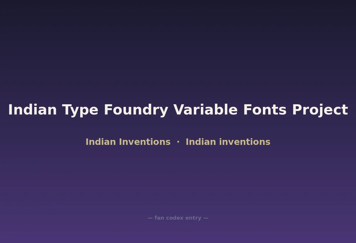 Indian Type Foundry Variable Fonts Project