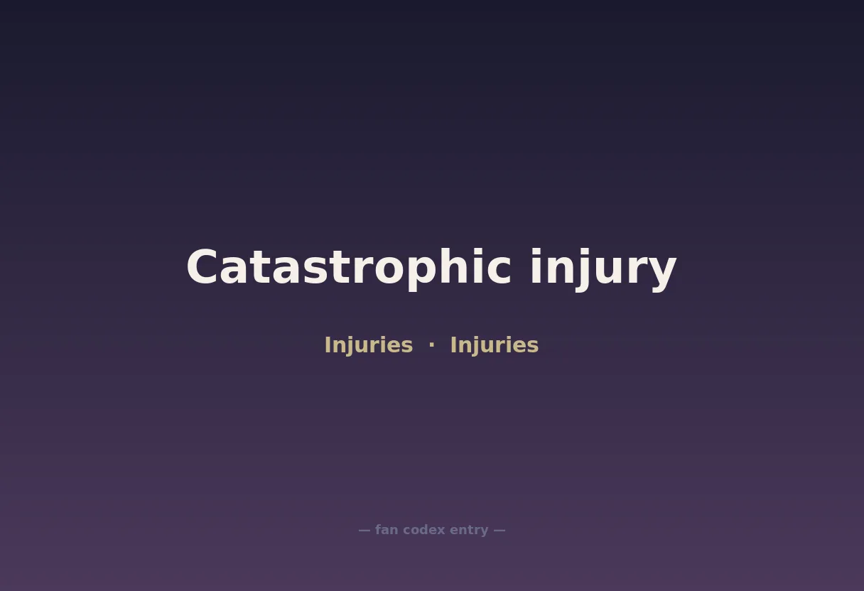Catastrophic injury