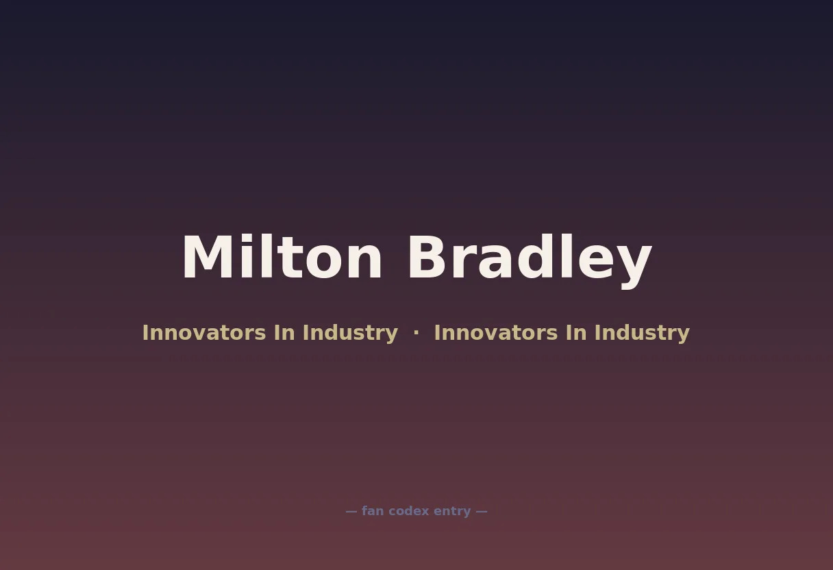 Milton Bradley
