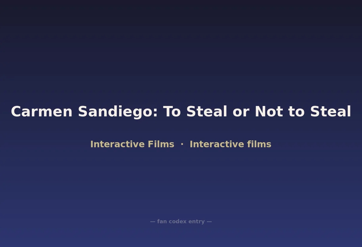 Carmen Sandiego: To Steal or Not to Steal