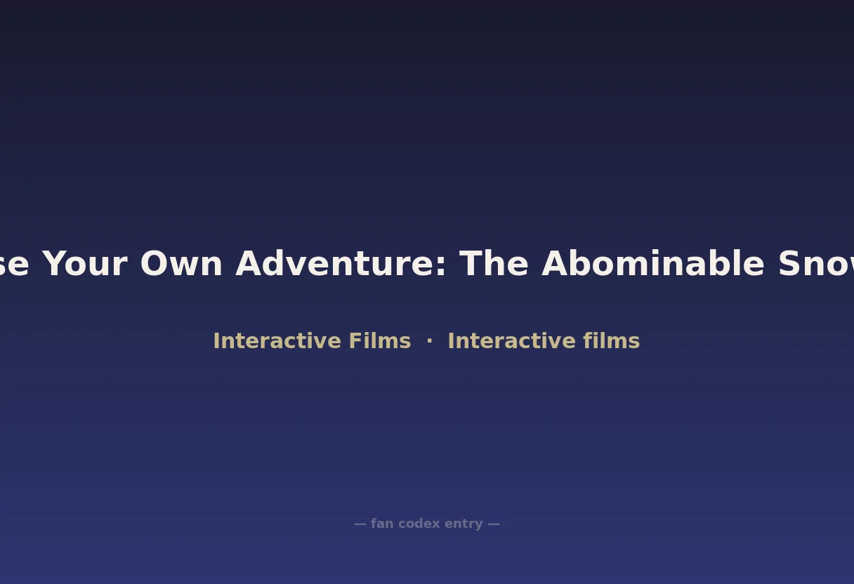 Choose Your Own Adventure: The Abominable Snowman