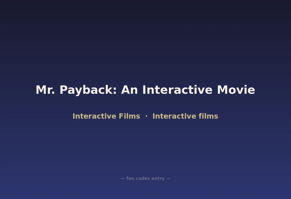 Mr. Payback: An Interactive Movie