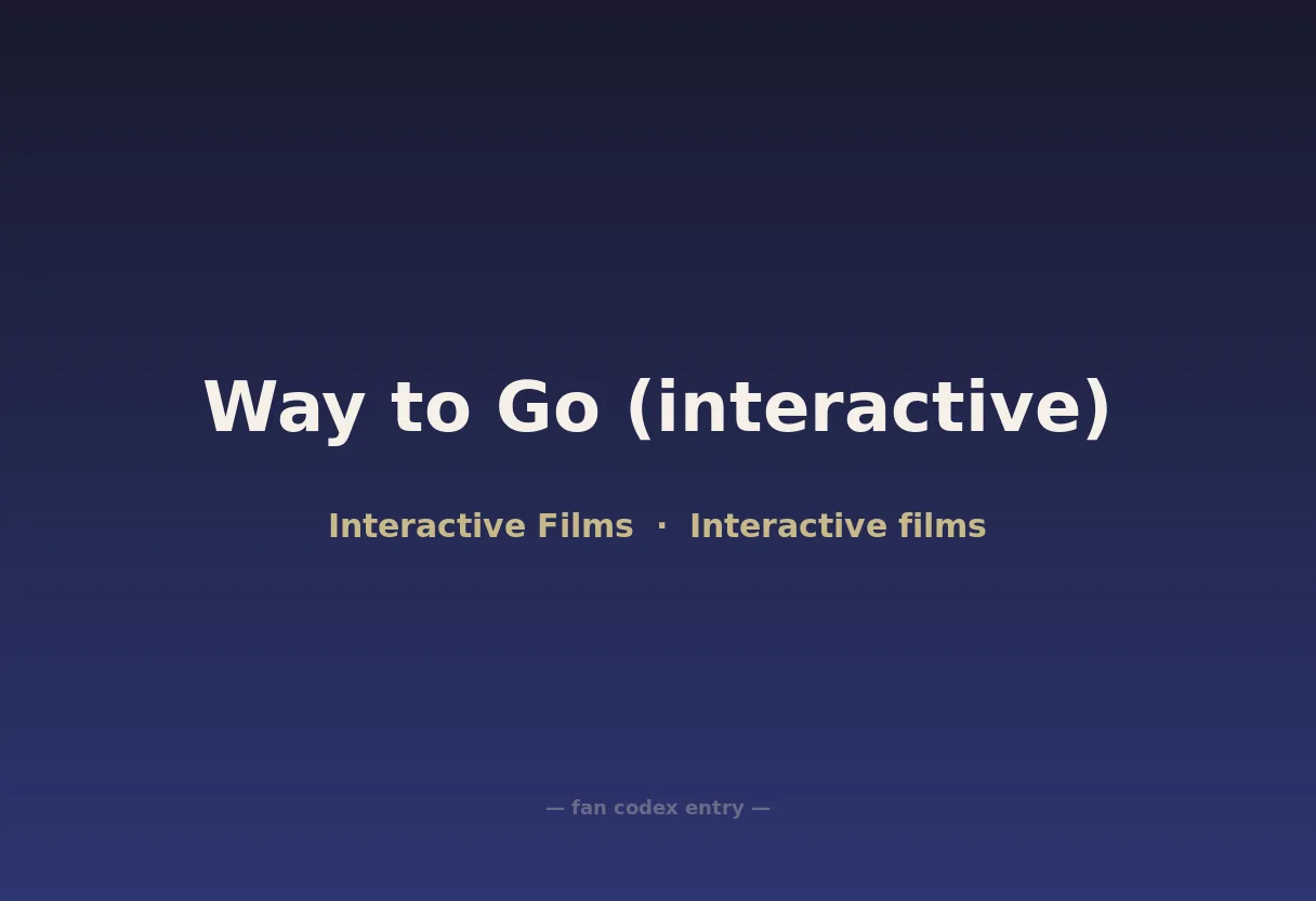 Way to Go (interactive)