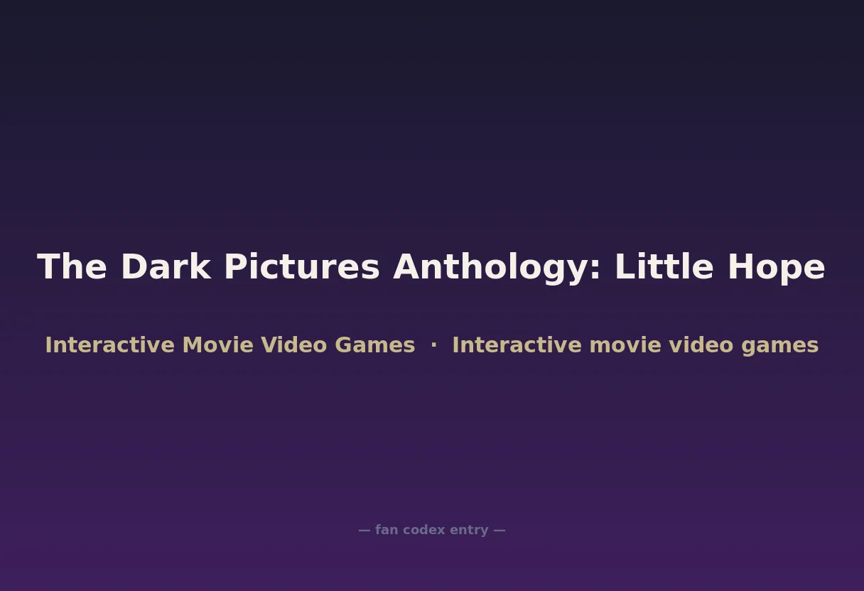 The Dark Pictures Anthology: Little Hope