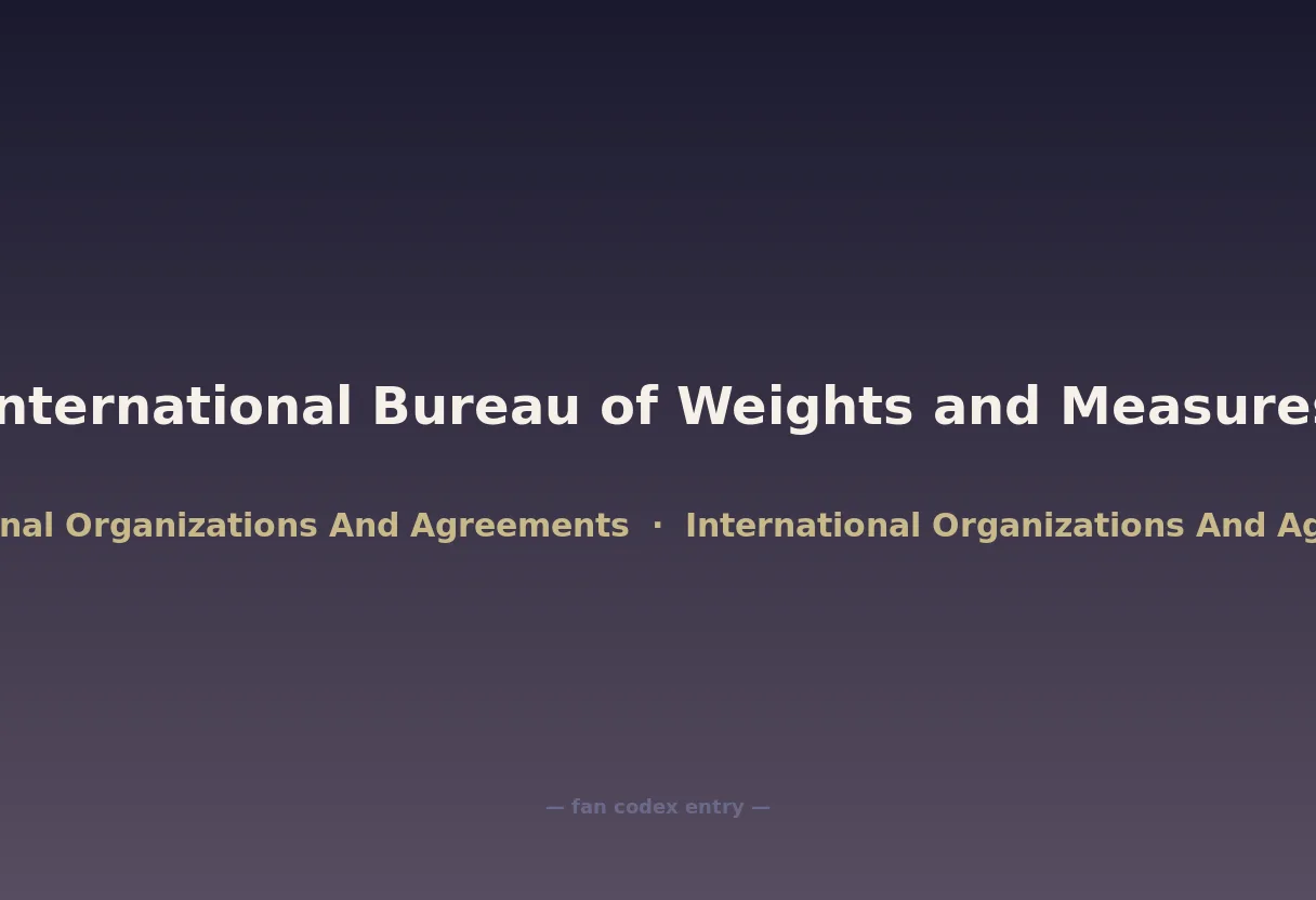 International Bureau of Weights and Measures