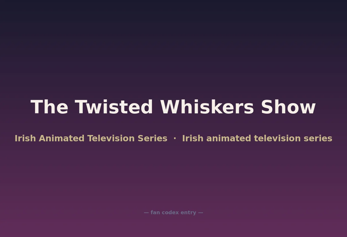 The Twisted Whiskers Show