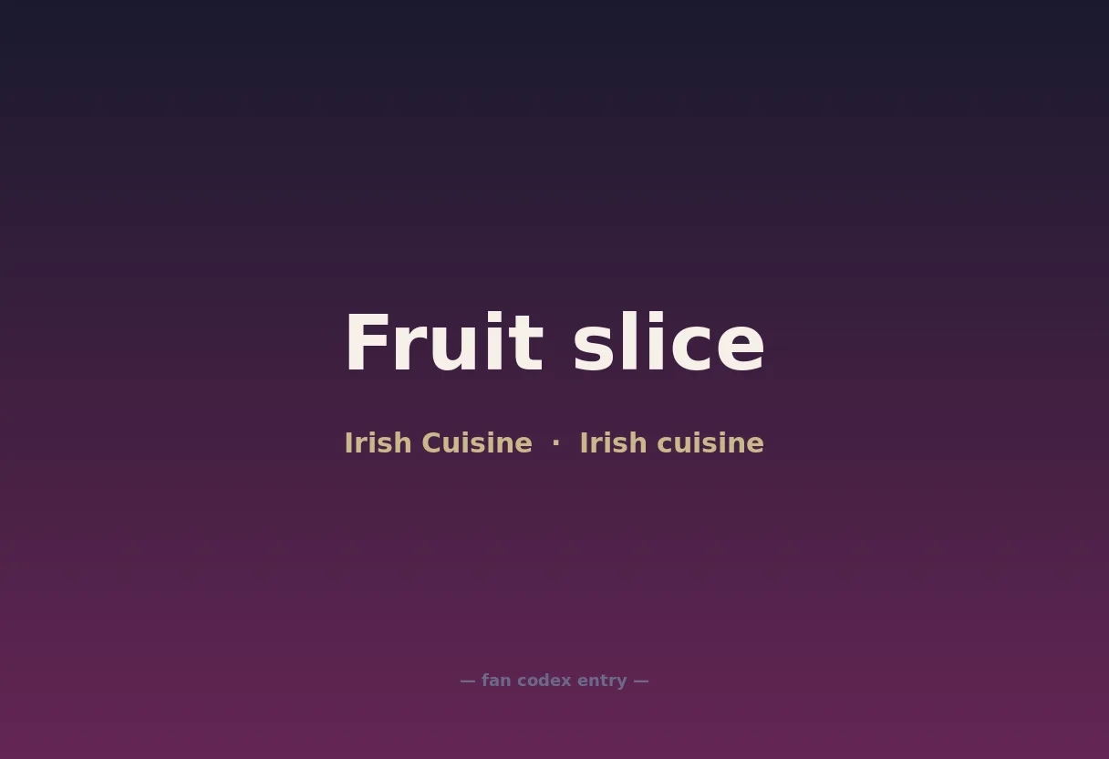 Fruit slice