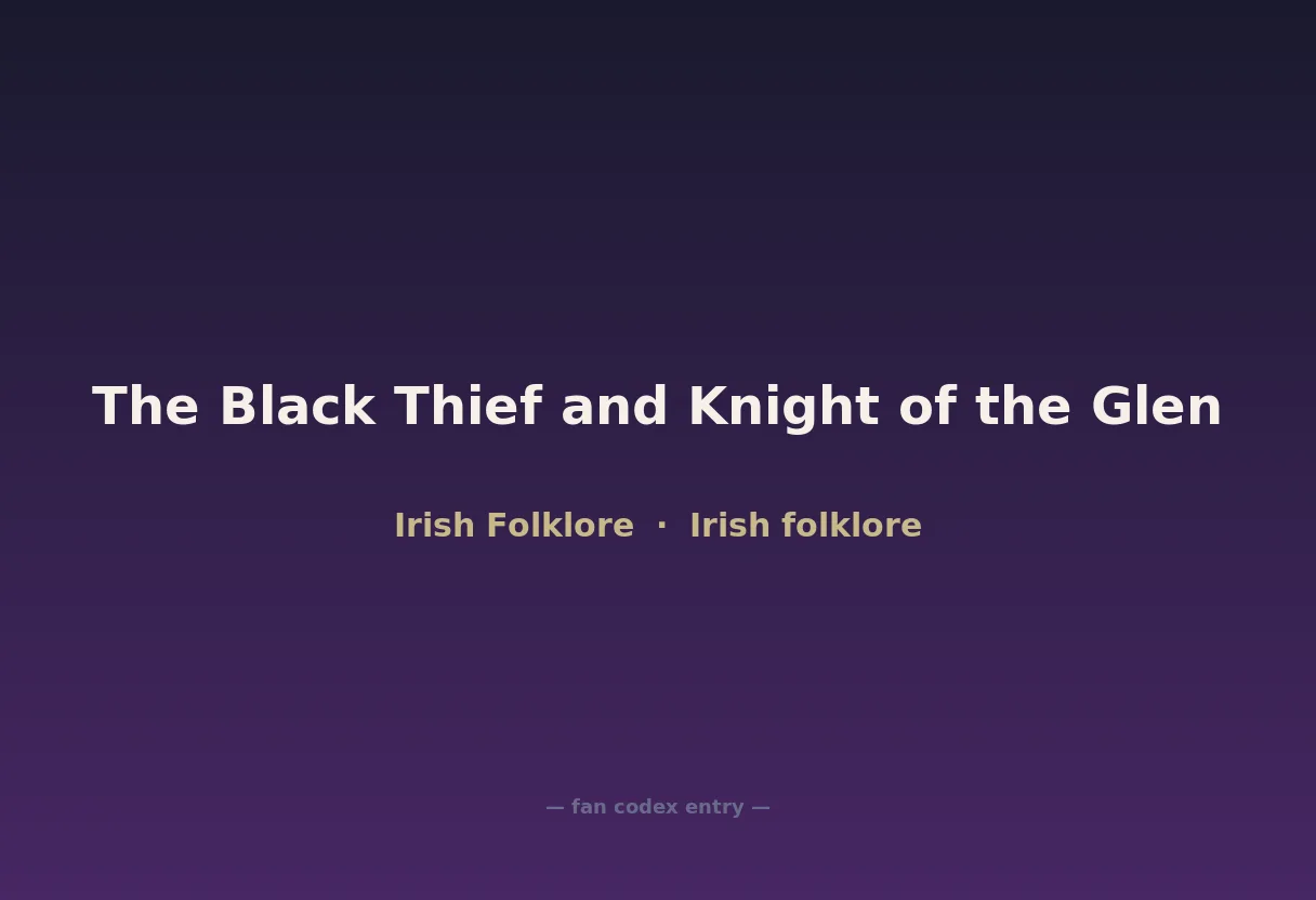 The Black Thief and Knight of the Glen