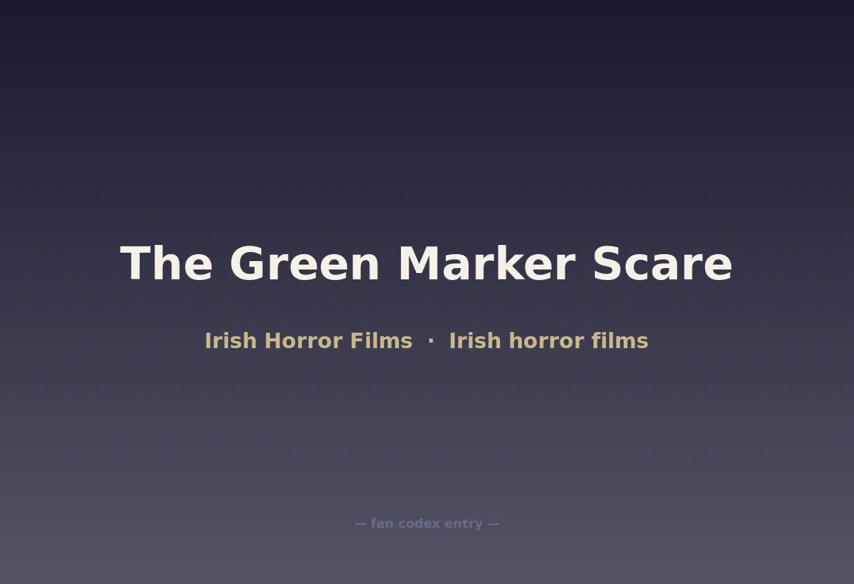 The Green Marker Scare