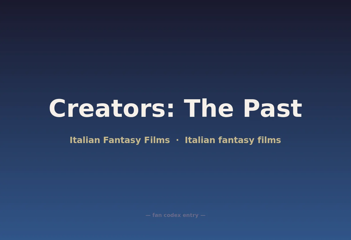 Creators: The Past