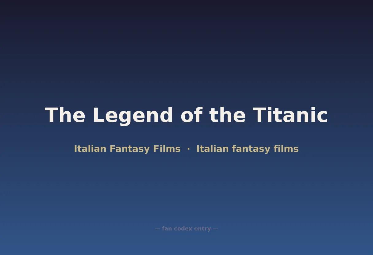 The Legend of the Titanic