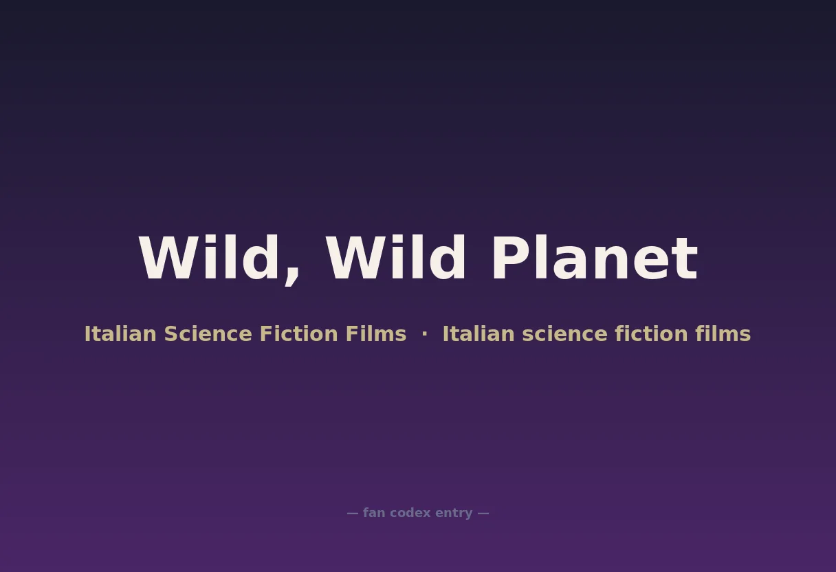 Wild, Wild Planet