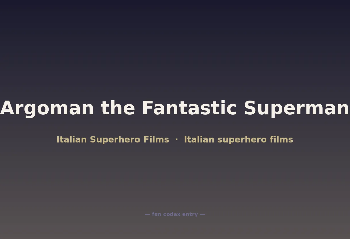 Argoman the Fantastic Superman