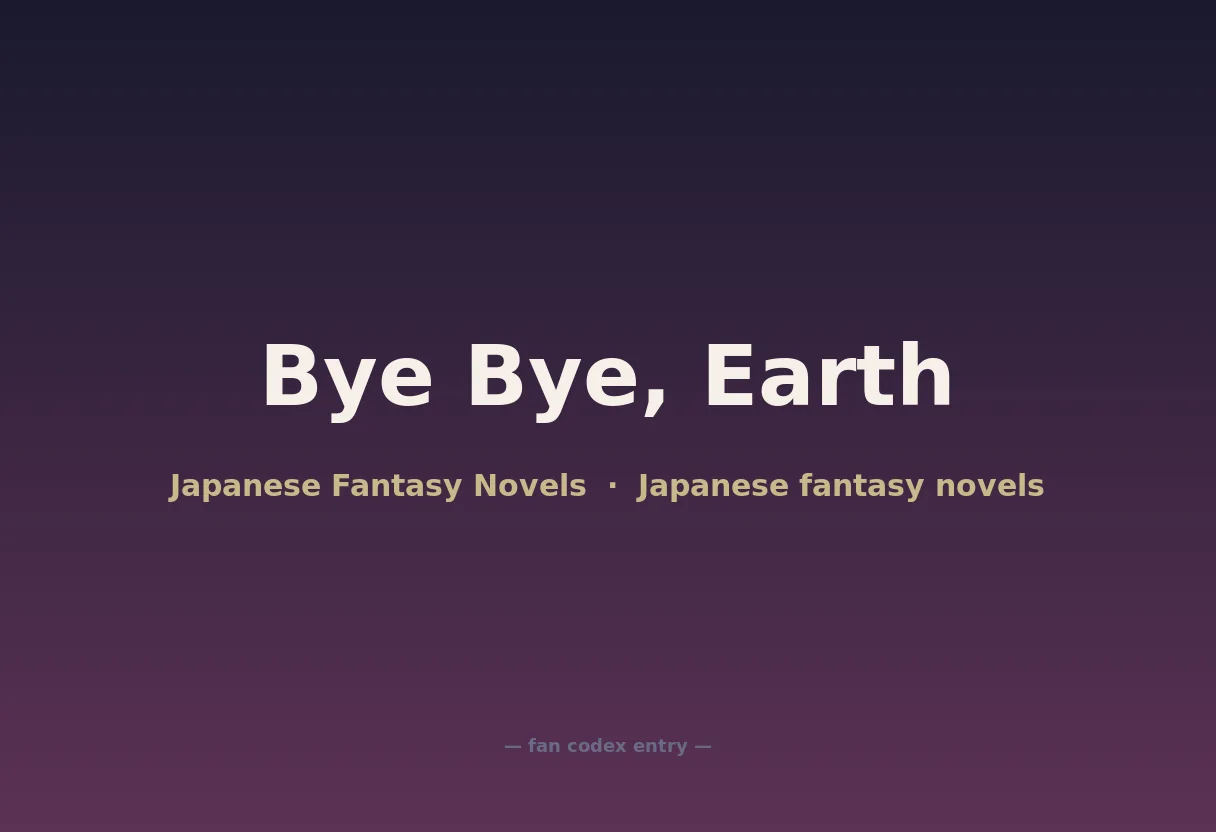 Bye Bye, Earth