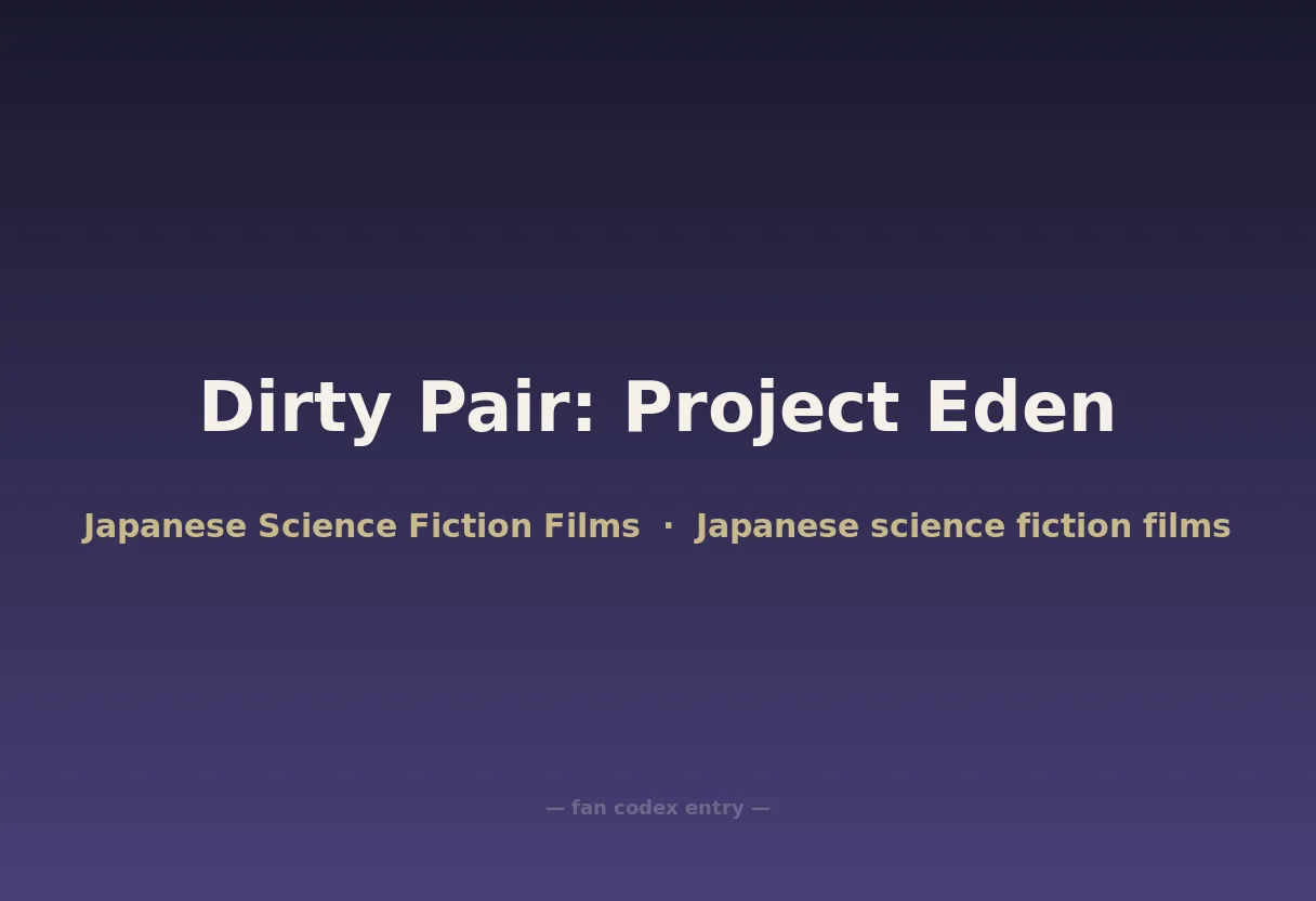 Dirty Pair: Project Eden