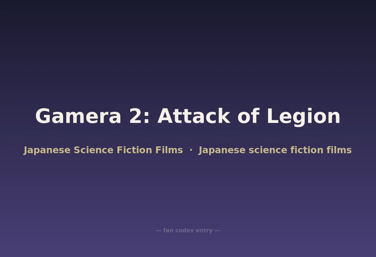Gamera 2: Attack of Legion