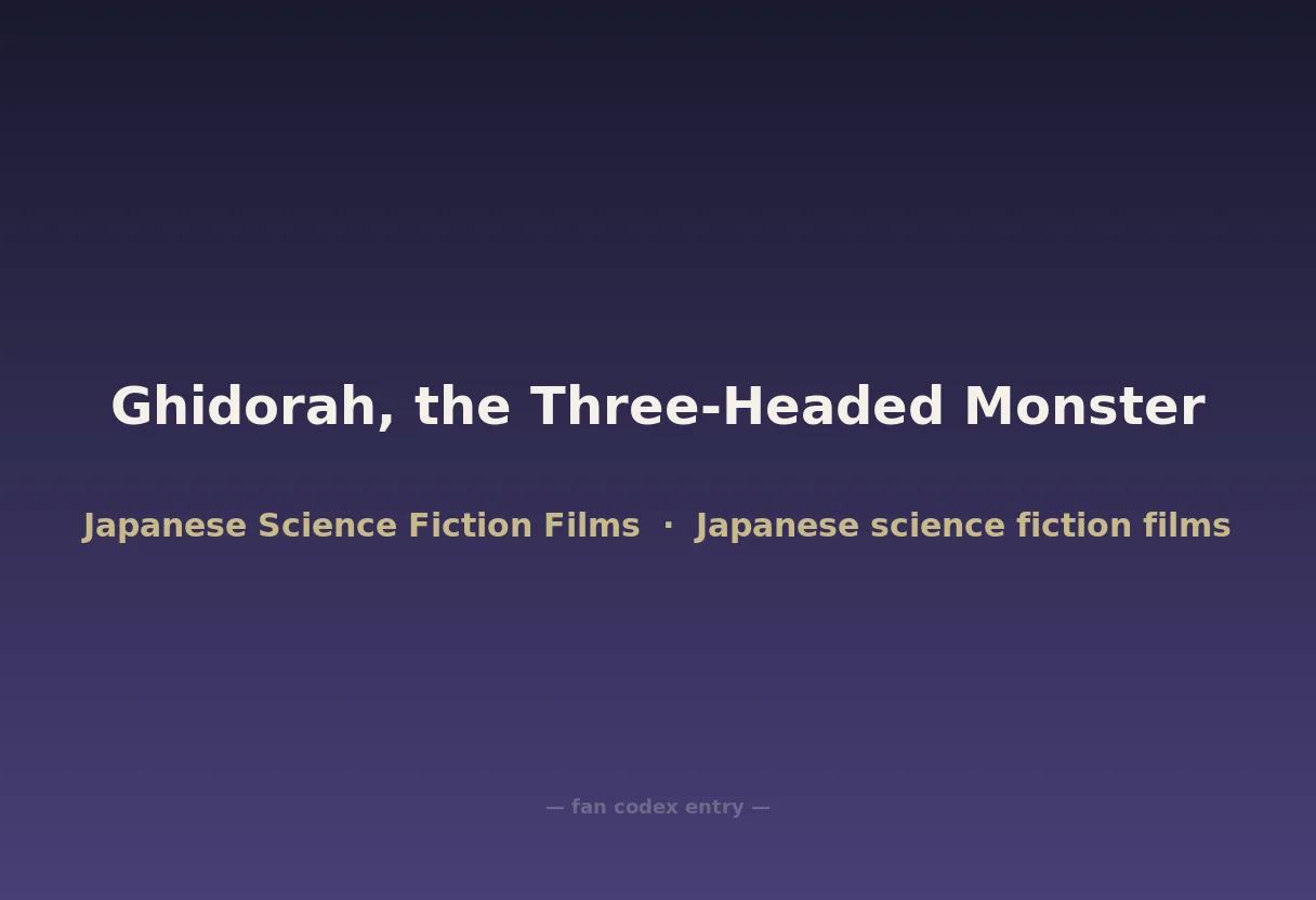Ghidorah, the Three-Headed Monster