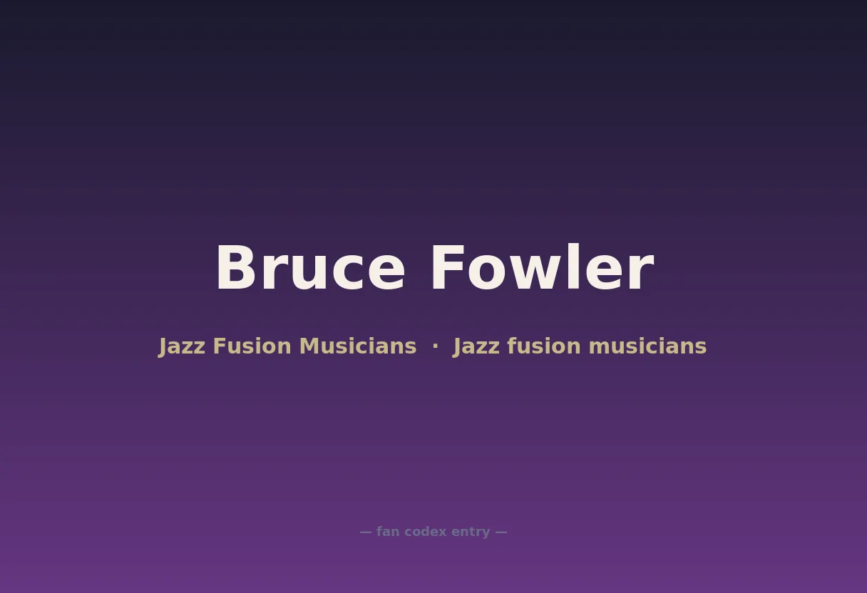 Bruce Fowler