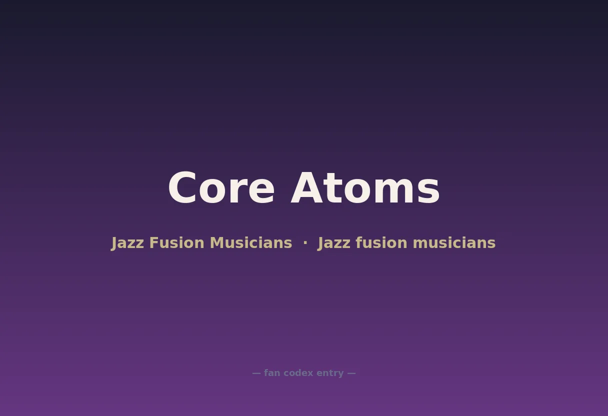 Core Atoms