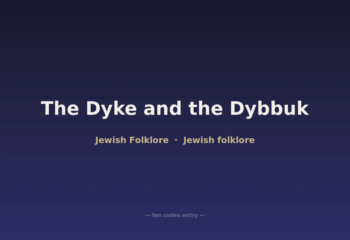 The Dyke and the Dybbuk