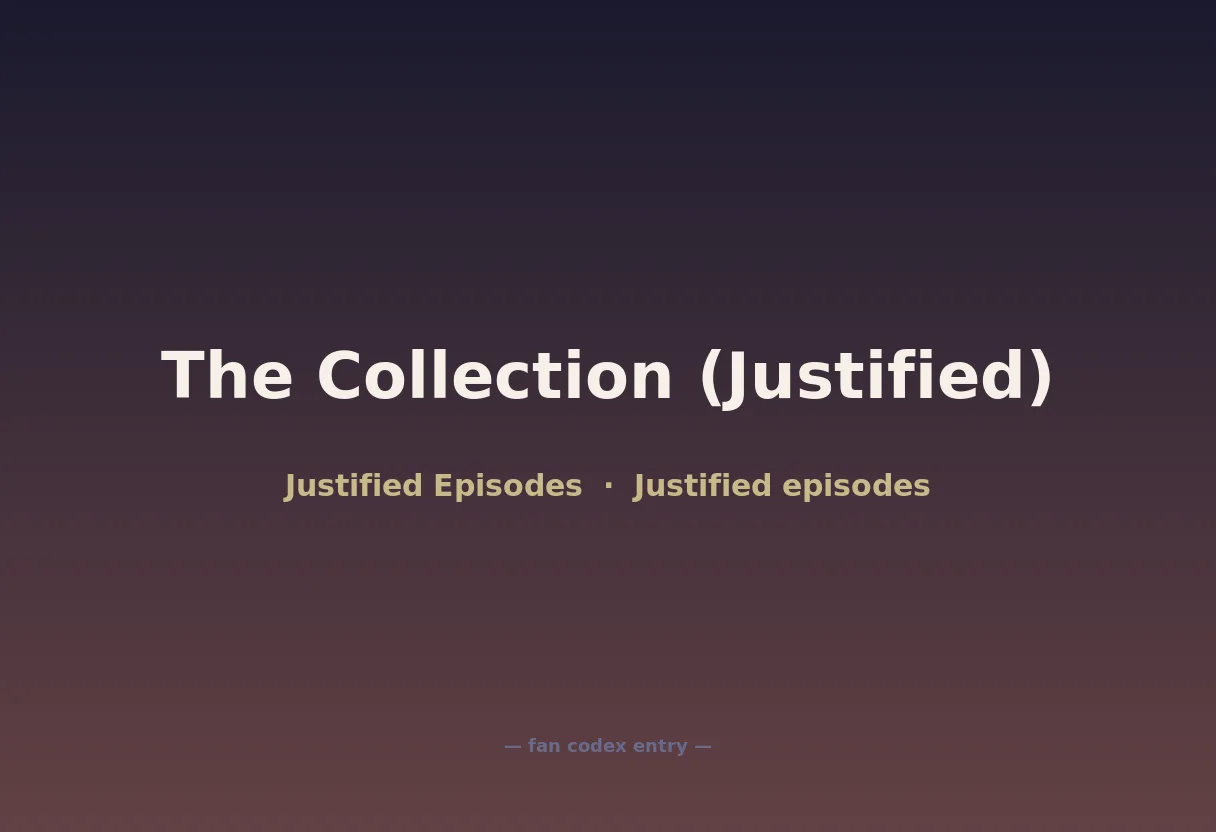 The Collection (Justified)