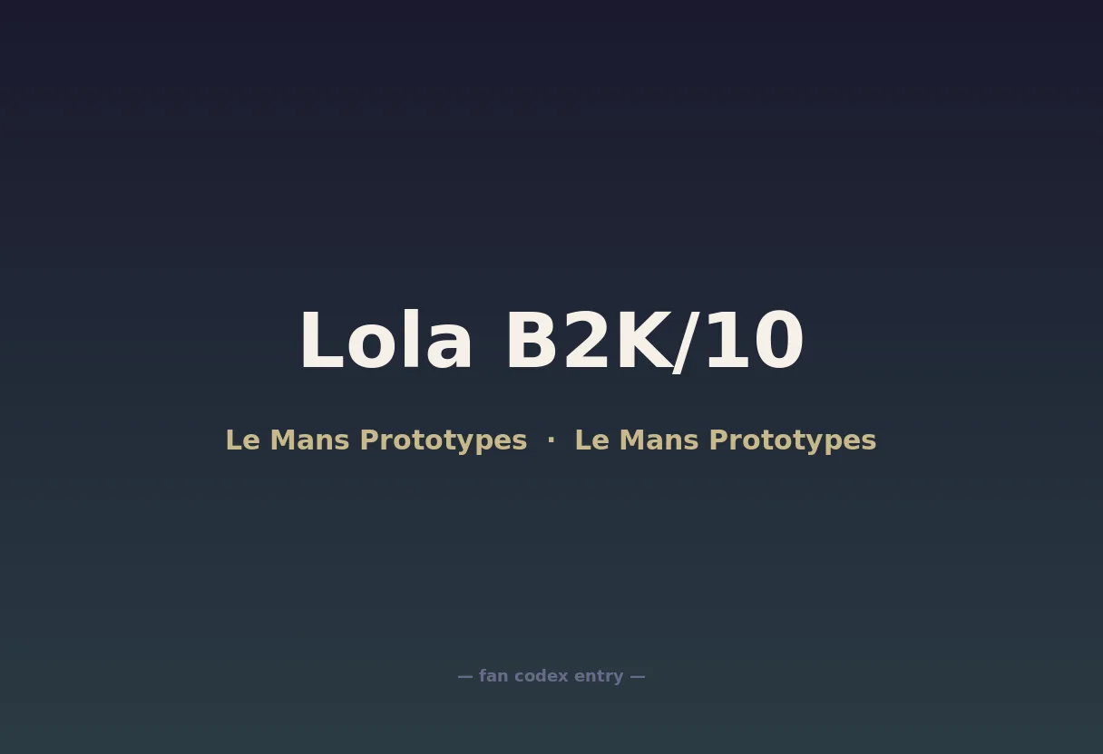 Lola B2K/10