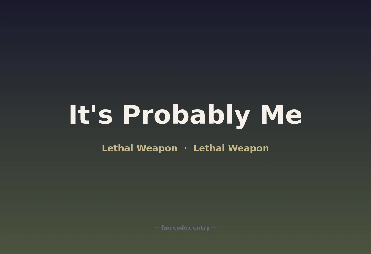 It's Probably Me