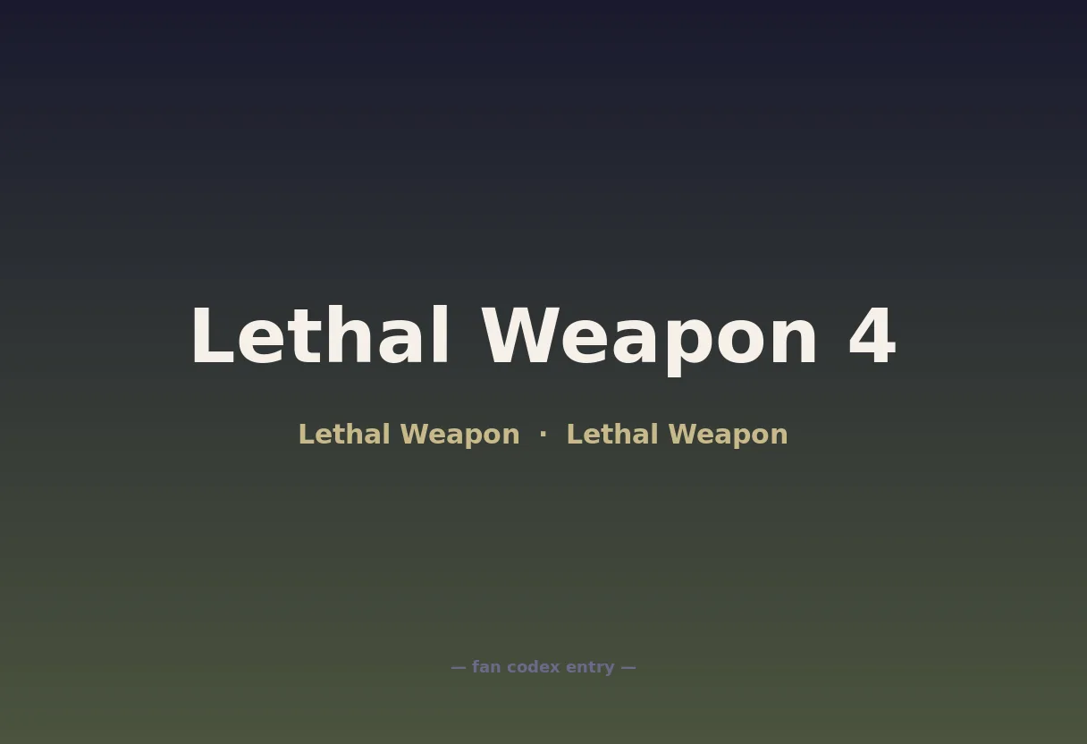 Lethal Weapon 4