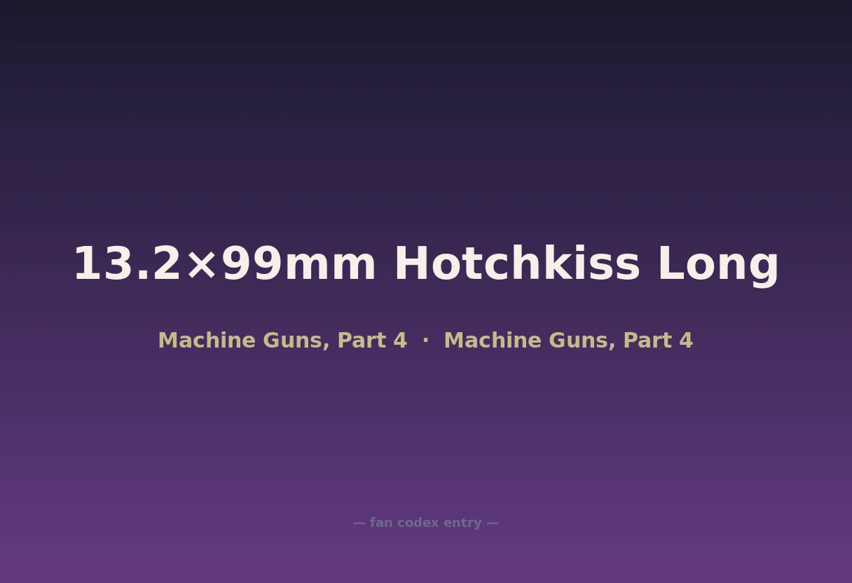 13.2×99mm Hotchkiss Long