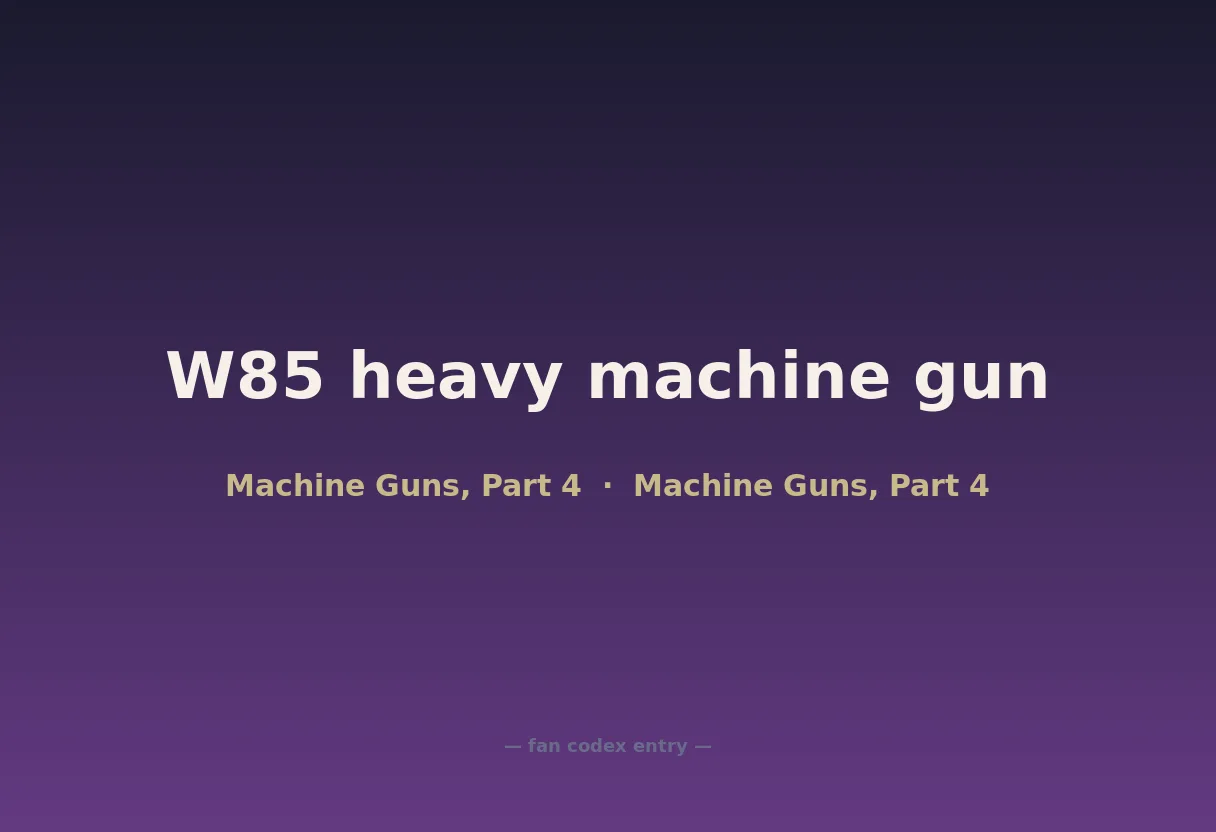 W85 heavy machine gun